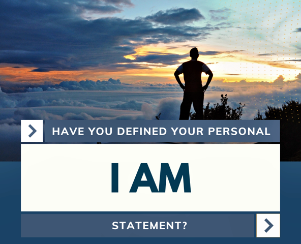 What is Your Personal “I AM” Statement?